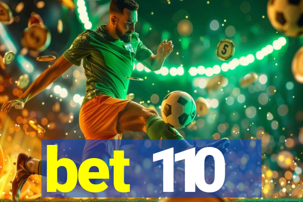 bet 110